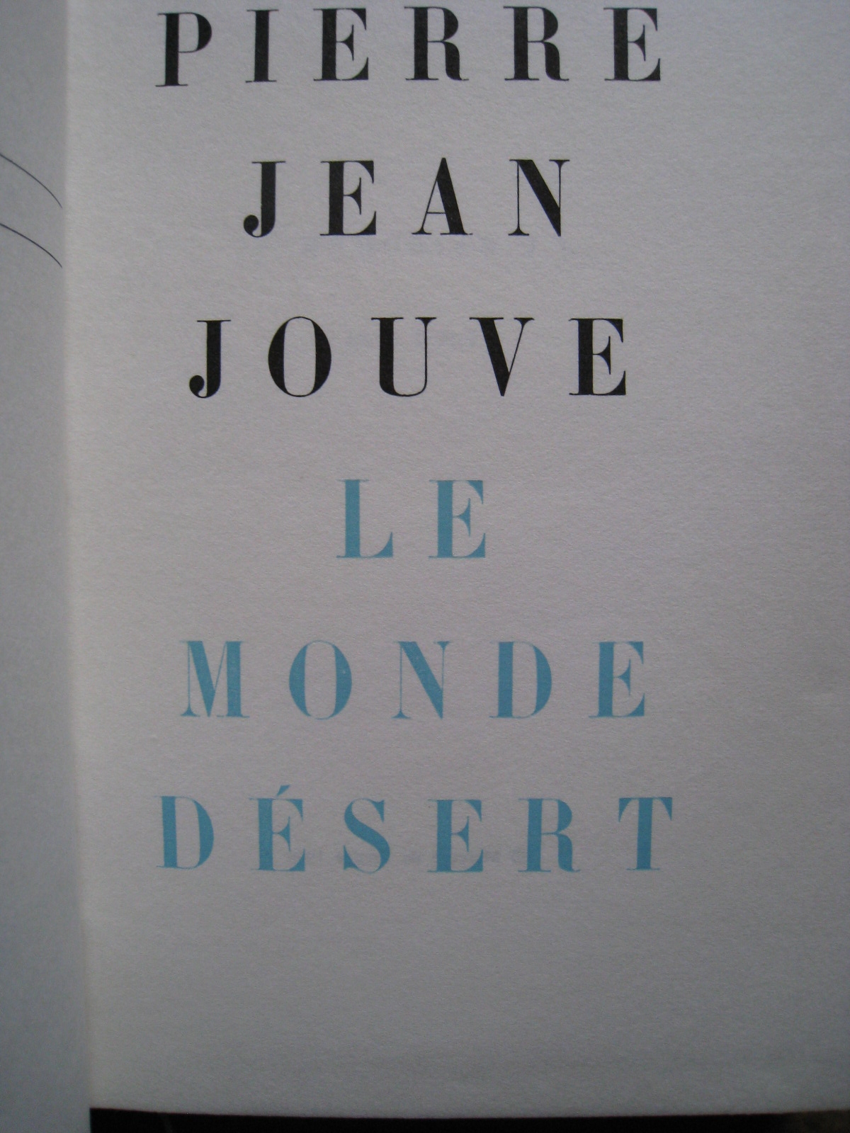 Jean François Gravier Paris Et Le Désert Français JOUVE, Pierre-Jean. Le monde désert. Le club français du livre, Paris