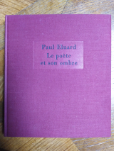 Éluard, Paul. Le poète et son ombre. Textes inédits présentés et annotés par Robert D. Valette. Seghers, 1963