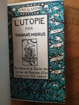 More, Thomas. L\'Utopie par Thomas Morus. À l\'enseigne du Pot Cassé, Paris, 1935. Relié