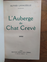 Lavauzelle, Alfred. L\'Auberge du Chat crevé. Éditions Émile Paul Frères, 1931. Relié
