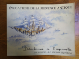 Giacobbi-Lequémnt et alii. Gassend, J.-M. (ill.) Évocations de la Provence antique. Aix-en-Provence, Association archéologique d\'Entremont, 1987.