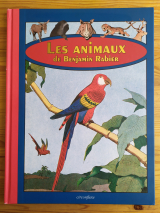 Les Animaux de Benjamin Rabier. Extraits du Buffon. Paris, Circonflexe, 2011. Illustré