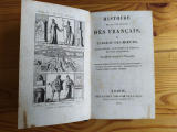 Anonyme. Histoire de la vie privée des Français ou Tableau des Mœurs, caractères, coutumes et usages de nos ancêtres aux différentes époques de la Monarchie. Librairie de la Cour, 1817. Illustré. Relié