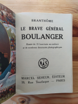 Branthôme. Le Brave Général Boulanger. Marcel Seheur, 1930. Relié