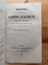 AGRIPPA D\'AUBIGNÉ (Théodore) Mémoires publiés pour la première fois d\'après le manuscrit de la Bibliothèque du Louvre. Paris, Charpentier Libraire-éditeur, 1854. Relié