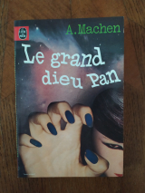Machen, Arthur. Toulet, Jean-Paul (trad.) Martineau, Henri (postf.) Le Grand dieu Pan. Livre de Poche 7006