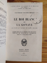 Wirkus, Faustin (lieutenant). Le Roi blanc de la Gonave. Le culte du Vaudou en Haiti, 1915-1929. Payot, 1932. Relié