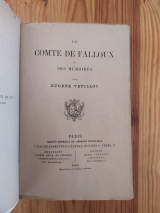 Veuillot, Eugène. Le Comte de Falloux et ses mémoires par... Victor Palmé. Société générale de librairie catholique. 1888.