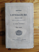 Nettement, Alfred. Histoire de la littérature française sous la Restauration (1814-1830). Lecoffre, 1853. Tome second seul