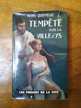 Queffélec, Henri. Tempête sur la ville d\'Ys. Presses de la cité, 1961. Relié sous jaquette