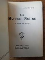 Lignières, Jean. Les Messes noires. La Sexualité dans la Magie. Librairie Astra, Paris, 1932