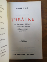 Vian, Boris. Théâtre. Les Bâtisseurs d\'Empire. Le Goûter des Généraux. L\'Équarrissage pour tous. Jean-Jacques Pauvert, 1965. Relié