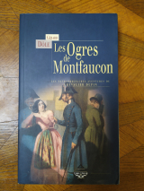 Dôle, Gérard. Les Ogres de Montfaucon: Les extraordinaires aventures du chevalier Dupin. Terre de brume, 2004