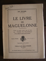 BAUMEL, Jean. Le livre de Maguelonne. Institut d\'Études occitanes, Montpellier, 1953.