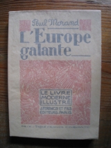MORAND Paul. L\'Europe galante. J.Ferenczi et Fils éditeurs. Paris, 1927.