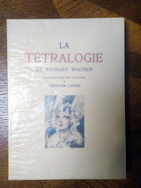 Linden, Théodore (ill.) Pauphilet, Albert (trad.) La Tétralogie de Richard Wagner. L\'Édition d\'art H. Piazza, 1938
