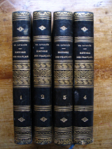 LAVALLÉE, Théophile. Histoire des Français depuis le temps des Gaulois jusqu\'en 1830. Paris, J. Hetzel, Charpentier, 1844. 4 volumes reliés.