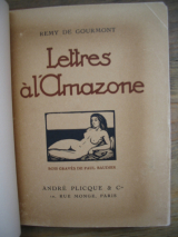 GOURMONT, Rémy (de) Lettres à l\'Amazone. A. Plicque, 1923. Bois originaux de Paul Baudier.