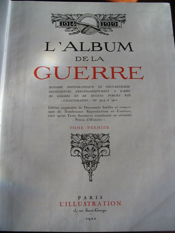 L'ALBUM DE LA GUERRE: Histoire Photographique et Documentaire