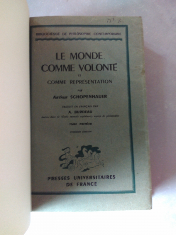 SCHOPENHAUER, Arthur. Le Monde comme volonté