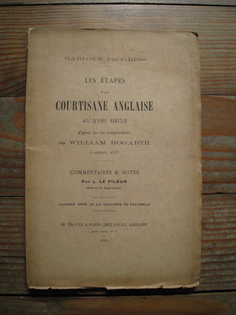 LE PILEUR, L. Harlot's Progress. Les étapes d'une courtisane anglaise